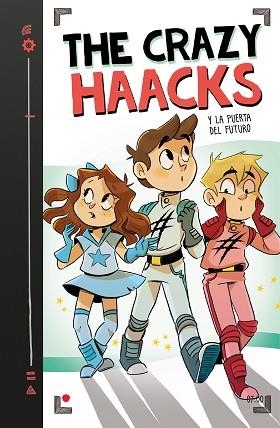 THE CRAZY HAACKS Y LA PUERTA DEL FUTURO (SERIE THE CRAZY HAACKS 7) | 9788417922771 | THE CRAZY HAACKS, | Llibreria Huch - Llibreria online de Berga 