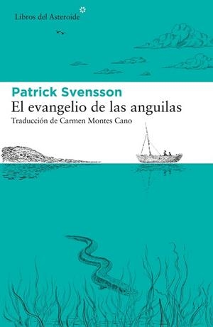 EVANGELIO DE LAS ANGUILAS, EL | 9788417977412 | SVENSSON, PATRIK | Llibreria Huch - Llibreria online de Berga 