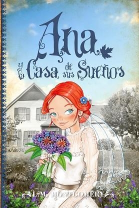 ANA Y LA CASA DE SUS SUEÑOS | 9788415943327 | MONTGOMERY, LUCY MAUD | Llibreria Huch - Llibreria online de Berga 