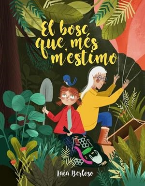 BOSC QUE MÉS M'ESTIMO, EL | 9788424668334 | BERLOSO, LAIA | Llibreria Huch - Llibreria online de Berga 