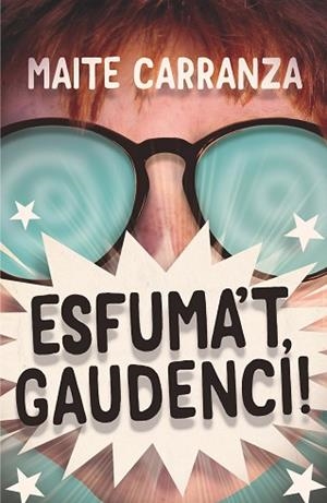 ESFUMA'T, GAUDENCI! | 9788466148733 | CARRANZA, MAITE | Llibreria Huch - Llibreria online de Berga 