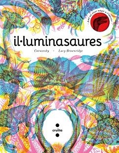 IL·LUMINASAURE | 9788466148627 | BROWNRIDGE, LUCY | Llibreria Huch - Llibreria online de Berga 