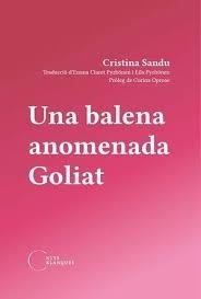 BALENA ANOMENADA GOLIAT, UNA | 9788412249408 | SANDU, CRISTINA | Llibreria Huch - Llibreria online de Berga 