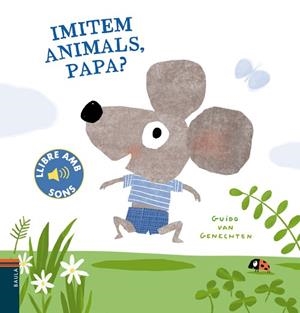 IMITEM ANIMALS, PAPA? | 9788447941780 | VAN GENECHTEN, GUIDO | Llibreria Huch - Llibreria online de Berga 