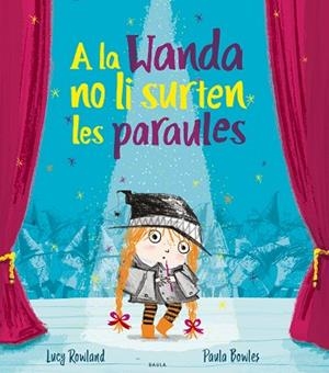 A LA WANDA NO LI SURTEN LES PARAULES | 9788447941988 | ROWLAND, LUCY | Llibreria Huch - Llibreria online de Berga 
