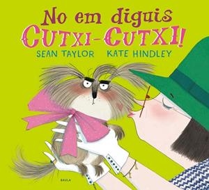 NO EM DIGUIS CUTXI-CUTXI | 9788447941810 | TAYLOR, SEAN | Llibreria Huch - Llibreria online de Berga 