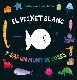 PEIXET BLANC SAP UN MUNT DE COSES, EL | 9788447942411 | VAN GENECHTEN, GUIDO | Llibreria Huch - Llibreria online de Berga 