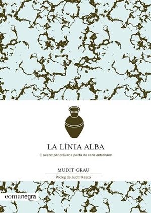 LÍNIA ALBA, LA | 9788418022432 | GRAU, MUDIT | Llibreria Huch - Llibreria online de Berga 