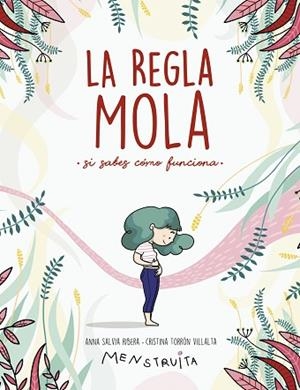 REGLA MOLA (SI SABES CÓMO FUNCIONA), LA | 9788417922986 | SALVIA, ANNA/TORRÓN (MENSTRUITA), CRISTINA | Llibreria Huch - Llibreria online de Berga 