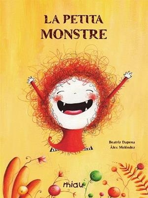 PETITA MONSTRE, LA | 9788418277498 | DAPENA, BEATRIZ/MELÉNDEZ, ÁLEX | Llibreria Huch - Llibreria online de Berga 