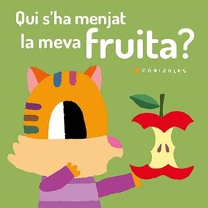 QUI S'HA MENJAT LA MEVA FRUITA? | 9788418133015 | CANIZALES | Llibreria Huch - Llibreria online de Berga 