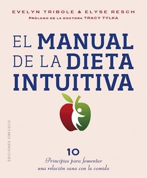 MANUAL DE LA DIETA INTUITIVA | 9788491116066 | TRIBOLE, EVELYN/RESCH, ELYSE | Llibreria Huch - Llibreria online de Berga 