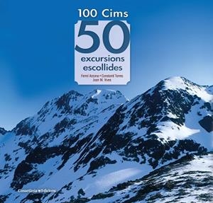 100 CIMS: 50 EXCURSIONS ESCOLLIDES | 9788490349786 | AZCONA VILATOBÀ , FERMÍ/TORRES BOSCH , CONSTANTÍ/VIVES TEIXIDÓ , JOAN M. | Llibreria Huch - Llibreria online de Berga 
