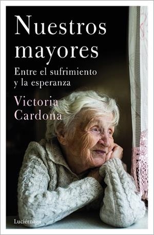 NUESTROS MAYORES | 9788418015380 | CARDONA, VICTÒRIA | Llibreria Huch - Llibreria online de Berga 