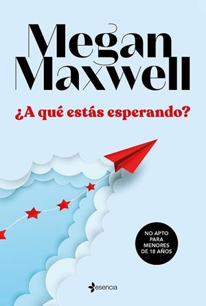 A QUE ESTAS ESPERANDO? | 9788408233350 | MAXWELL, MEGAN | Llibreria Huch - Llibreria online de Berga 