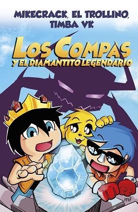 COMPAS Y EL DIAMANTITO LEGENDARIO (NUEVA PRESENTACIÓN) | 9788427047945 | MIKECRACK, EL TROLLINO Y TIMBA VK | Llibreria Huch - Llibreria online de Berga 