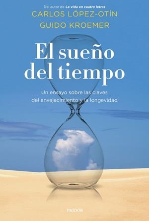 SUEÑO DEL TIEMPO | 9788449337604 | LÓPEZ OTÍN, CARLOS/KROEMER, GUIDO | Llibreria Huch - Llibreria online de Berga 