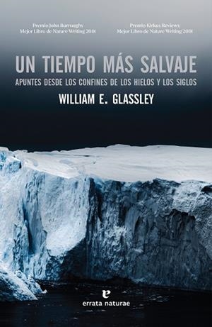 UN TIEMPO MÁS SALVAJE | 9788417800543 | GLASSLEY, WILLIAM E. | Llibreria Huch - Llibreria online de Berga 