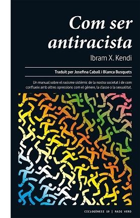 COM SER ANTIRACISTA | 9788417925390 | KENDI, IBRAM X. | Llibreria Huch - Llibreria online de Berga 