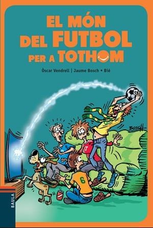 MON DEL FUTBOL PER A TOTHOM, EL | 9788447936717 | VENDRELL CORRONS, ÒSCAR | Llibreria Huch - Llibreria online de Berga 