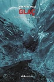 GLAÇ | 9788415315834 | KARE RAAKE, JOHN | Llibreria Huch - Llibreria online de Berga 