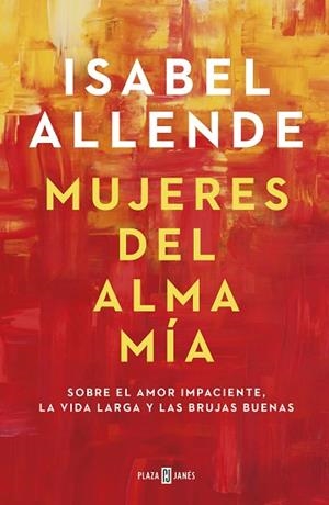 MUJERES DEL ALMA MÍA | 9788401023668 | ALLENDE, ISABEL | Llibreria Huch - Llibreria online de Berga 