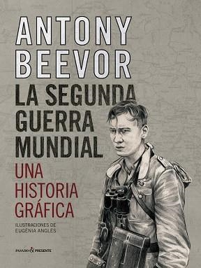 SEGUNDA GUERRA MUNDIAL,LA - UNA HISTORIA GRAFICA | 9788412138375 | DEEVOR, ANTONY | Llibreria Huch - Llibreria online de Berga 