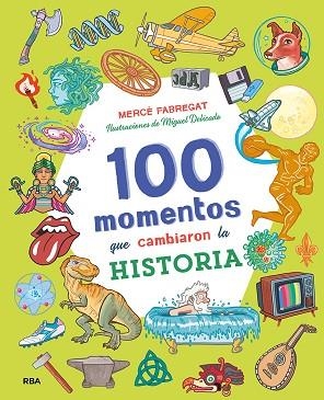 100 MOMENTOS QUE CAMBIARON LA HISTORIA | 9788427218062 | FABREGAT TORRENTS, MERCÈ | Llibreria Huch - Llibreria online de Berga 