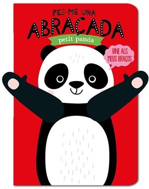 FES-ME UNA ABRAÇADA PETIT PANDA | 9788412156096 | LOUWERS, TANJA/VERBAKEL, HELMI | Llibreria Huch - Llibreria online de Berga 