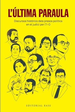 ÚLTIMA PARAULA. DISCURSOS HISTÒRICS DELS PRESOS POLÍTICS EN EL JUDICI PER L'1- | 9788417759384 | JUNQUERAS I VIES, ORIOL/ROMEVA I RUEDA, RAÜL/FORN I CHIARIELLO, JOAQUIM/TURULL I NEGRE, JORDI/RULL I | Llibreria Huch - Llibreria online de Berga 