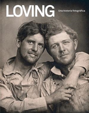 LOVING. UNA HISTORIA FOTOGRÁFICA | 9788418538056 | NINI, HUGH/TREADWELL, NEAL | Llibreria Huch - Llibreria online de Berga 