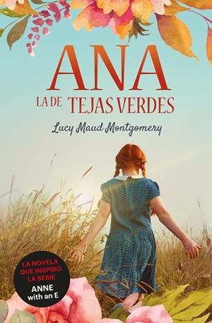 ANA, LA DE TEJAS VERDES | 9788418128950 | MONTGOMERY, LUCY MAUD | Llibreria Huch - Llibreria online de Berga 