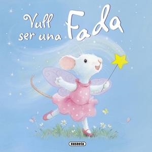 VULL SER UNA FADA | 9788467715736 | HUBERY, JULIA | Llibreria Huch - Llibreria online de Berga 