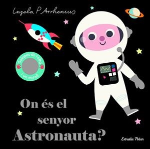 ON ÉS EL SENYOR ASTRONAUTA? | 9788418134753 | ARRHENIUS, INGELA P. | Llibreria Huch - Llibreria online de Berga 