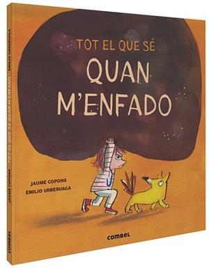 TOT EL QUE SÉ QUAN M'ENFADO | 9788491015505 | COPONS RAMON, JAUME | Llibreria Huch - Llibreria online de Berga 
