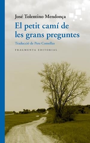 PETIT CAMÍ DE LES GRANS PREGUNTES, EL | 9788417796389 | TOLENTINO MENDONÇA, JOSÉ | Llibreria Huch - Llibreria online de Berga 