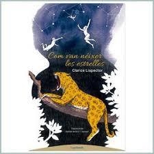 COM VAN NEIXER LES ESTRELLES | 9788494975189 | LISPECTOR, CLARICE | Llibreria Huch - Llibreria online de Berga 