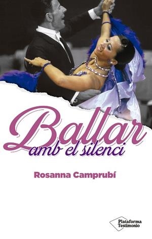 BALLAR AMB EL SILENCI | 9788418285677 | CAMPRUBÍ, ROSANNA | Llibreria Huch - Llibreria online de Berga 