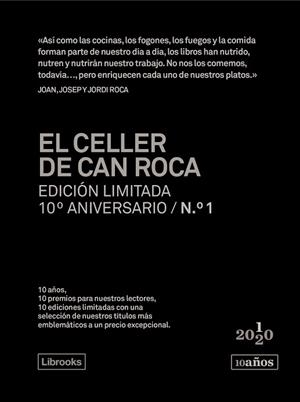 EL CELLER DE CAN ROCA. EDICIÓN LIMITADA 10º ANIVERSARIO N.° 1 | 9788412256505 | ROCA FONTANÉ, JOAN/ROCA FONTANÉ, JOSEP/ROCA FONTANÉ, JORDI | Llibreria Huch - Llibreria online de Berga 