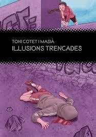 IL LUSIONS TRENCADES - CAT | 9788412271812 | COTET, TONI | Llibreria Huch - Llibreria online de Berga 