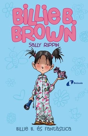 BILLIE B. BROWN, 2. BILLIE B. ÉS FANTÀSTICA | 9788499069166 | RIPPIN, SALLY | Llibreria Huch - Llibreria online de Berga 