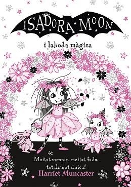ISADORA MOON I LA BODA MÀGICA (LA ISADORA MOON) | 9788420440859 | MUNCASTER, HARRIET | Llibreria Huch - Llibreria online de Berga 