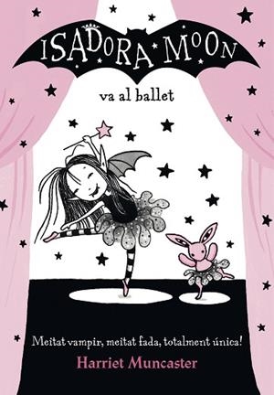 ISADORA MOON VA AL BALLET (LA ISADORA MOON) | 9788420487441 | MUNCASTER, HARRIET | Llibreria Huch - Llibreria online de Berga 