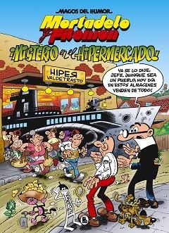 MORTADELO Y FILEMON MISTERIO EN EL HIPERMERCADO (MAGOS DEL HUMOR 205) | 9788402423603 | IBÁÑEZ, FRANCISCO | Llibreria Huch - Llibreria online de Berga 