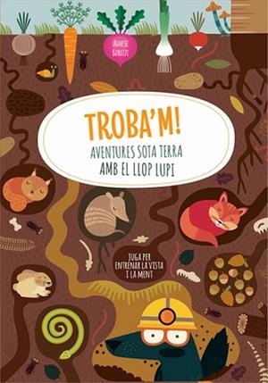 TROBA'M! AVENTURES SOTA TERRA AMB EL LLOP (VVKIDS) | 9788468271057 | BARUZZI, AGNESE | Llibreria Huch - Llibreria online de Berga 