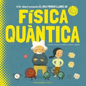 MEU PRIMER LLIBRE DE FÍSICA QUÀNTICA, EL | 9788426144799 | KAID-SALAH FERRÓN, SHEDDAD | Llibreria Huch - Llibreria online de Berga 