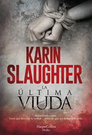 ULTIMA VIUDA, LA | 9788491394150 | SLAUGHTER, KARIN | Llibreria Huch - Llibreria online de Berga 