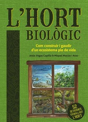 HORT BIOLÒGIC, L' | 9788418096051 | VEGAS CAPILLA, JESÚS/MACIAS ARAU, MIQUEL | Llibreria Huch - Llibreria online de Berga 