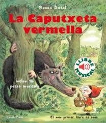 CAPUTXETA VERMELLA. LLIBRE MUSICAL | 9788418135323 | BADEL, RONAN | Llibreria Huch - Llibreria online de Berga 