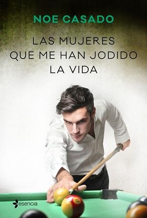 MUJERES QUE ME HAN JODIDO LA VIDA, LAS | 9788408236238 | CASADO, NOE | Llibreria Huch - Llibreria online de Berga 